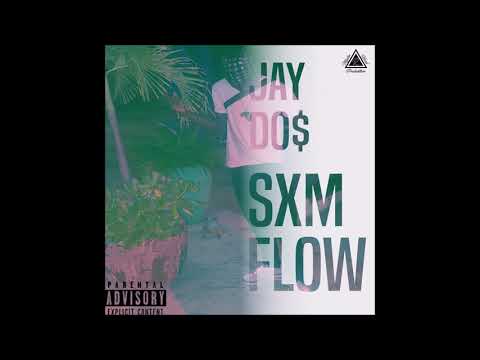 JAY DO$ - SXM FLOW (FREESTYLE)