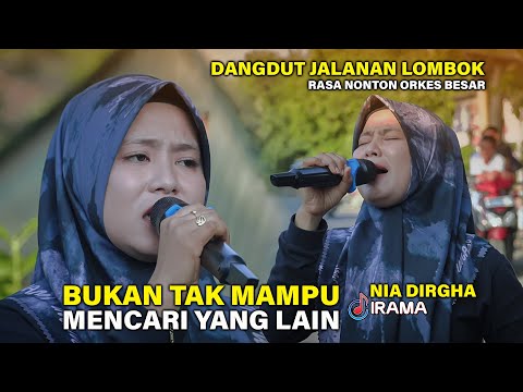 Serasa Bukan Dangdut Jalanan Penghayatan Nia Dirgha Menyanyikan Bukan Tak Mampu Irama Dopang