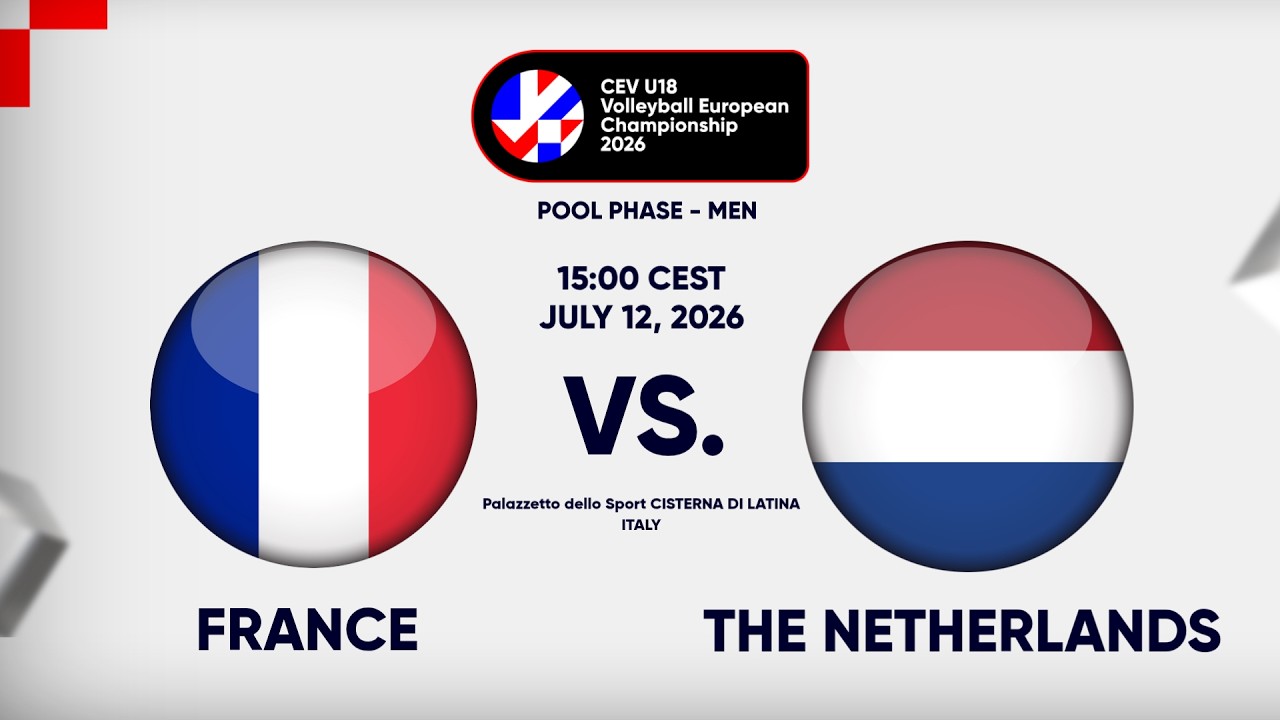 Full Match | France vs. The Netherlands | CEV U18 Volleyball European Championship 2026 | Men