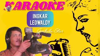 Download lagu Karaoke Ingkar Leowaldy@gembalastar8252 mp3 Download lagu Karaoke Ingkar Leowaldy@gembalastar8252 mp3