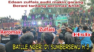 Download lagu aeromax jawab tantangan zulfaiz audio batlle penutup di sumbersewu mp3