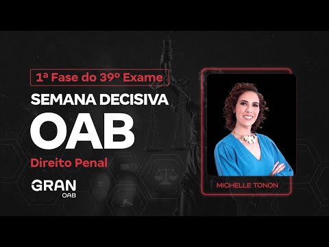 1ª fase do 39º Exame OAB - Semana Decisiva em Direito Penal