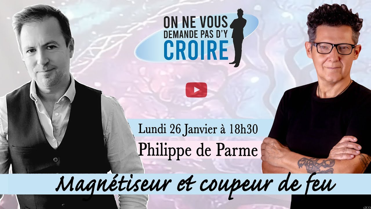 Interview vidéo de Philippe de Parme, magnétiseur et coupeur de feu