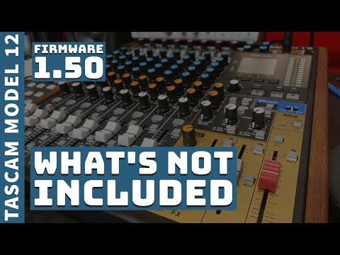 TASCAM Model 12 Firmware 1.50 Upgrade And What's Not Included