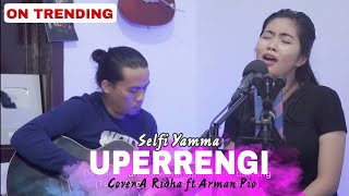 Download lagu Uperrengi (kubertahan) Selfi Yamma - Cover Andi Ridha ft Arman Pio mp3