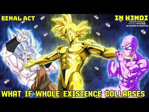 What If Timeline And Existence collapses Act-4 #whatifgoku #dragonballsuper #dbheros