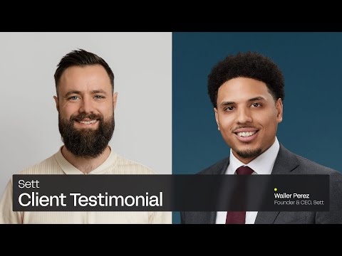Waller Perez, Sett | Client Testimonial