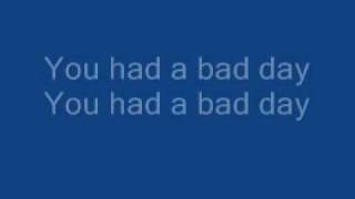 You had a bad day with lyrics