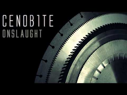 CENOB1TE - Onslaught (Original Mix) HD