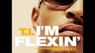 T.I.-Im Flexin Feat. BIg K.R.I.T.
