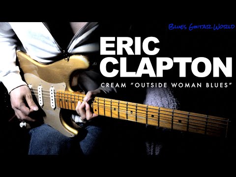 Master CLAPTON's Blues Solo - All Licks of Cream “Outside Woman Blues” (2005) | Guitar Lesson