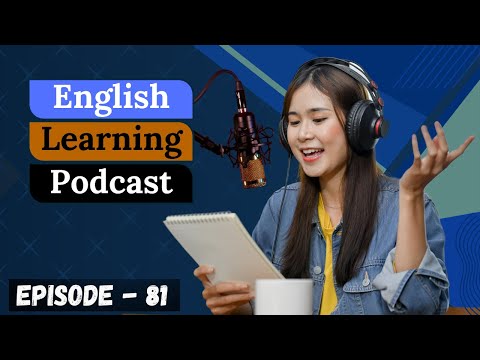 English Learning Podcast Conversation Episode 81 | Intermediate | Podcast English | #englishpodcast