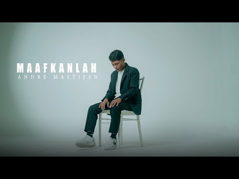ANDRE MASTIJAN - MAAFKANLAH (OFFICIAL MUSIC VIDEO)