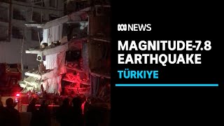 More than 100 dead after magnitude-7.8 quake in Türkiye and Syria | ABC News