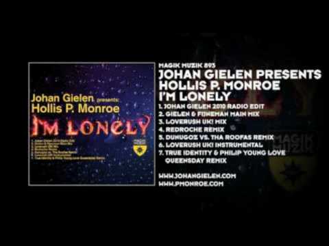 Johan Gielen presents. Hollis P. Monroe - I'm lonely (Johan Gielen 2010 Radio Edit)