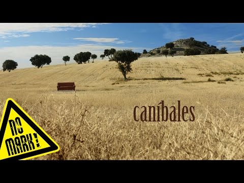 CANÍBALES - Marcos Del Valle (No Mark!)