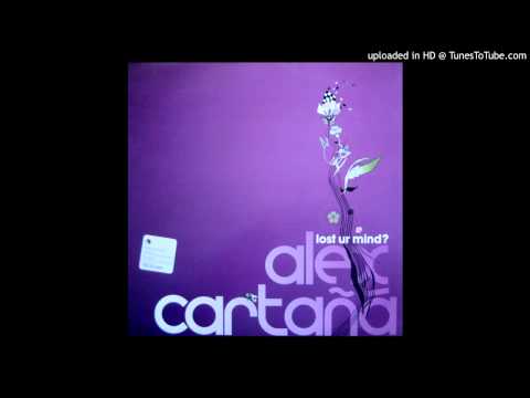 Alex Cartana - Lost Ur mind? (Blacksmith R&B Rub) (2004)
