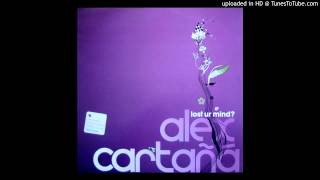 Alex Cartana - Lost Ur mind? (Blacksmith R&B Rub) (2004)