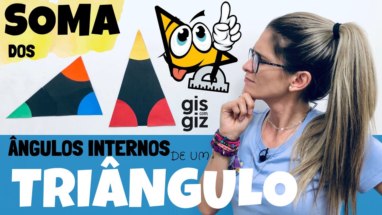 ÂNGULOS NO TRIÂNGULO - SOMA DOS ÂNGULOS INTERNOS DE UM TRIÂNGULO | ÂNGULOS INTERNOS | #05