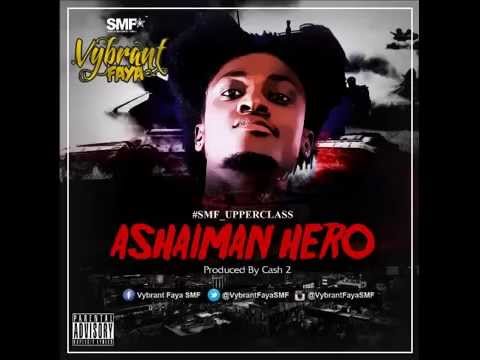 Vybrant Faya - Ashaiman Hero (Audio Slide)