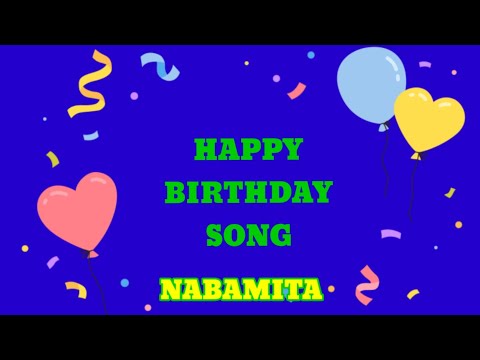 HAPPY BIRTHDAY TO YOU SONG NABAMITA!!!!!!!!!!!!!!!!!!!!!