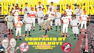 1927 New York Yankees vs 1976 Cincinnati Reds: Play by Play + A Comparison by Waite Hoyt + Mini-Docs