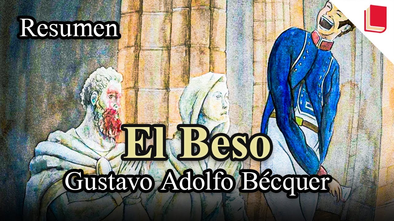 El Beso 🔥 Resumen [Gustavo Adolfo Bécquer] Leyenda