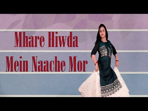 Mhare Hiwda Mein Naache Mor || Dance Cover || Easy Dance Steps || Himani Saraswat || Dance Classic