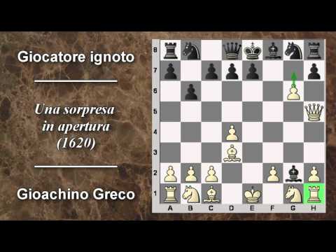 Partite Commentate di Scacchi 03- Gioachino Greco vs NN - Una Sorpresa in Apertura - 1620
