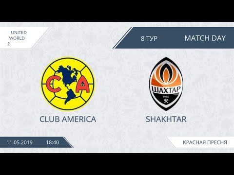 AFL19. United World 2. Day 8. Club America - Shakhtar