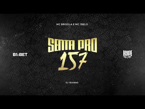 MC Brisola e MC 7Belo - Senta Pro 157 (DJ Tevinho)