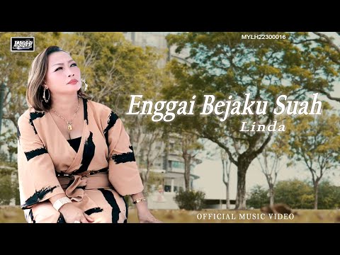 Enggai Bejaku Suah_Linda (Official Music Video)