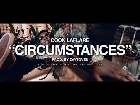 Cook Laflare • "Circumstances" Prod. By Zaytoven • ShotBy @Sovisuals