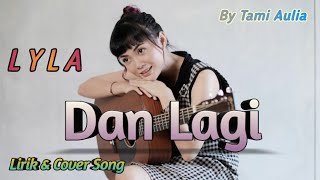 Download lagu Dan Lagi - LYLA || Cover By Tami Aulia (Lirik Video) mp3 Download lagu Dan Lagi - LYLA || Cover By Tami Aulia (Lirik Video) mp3