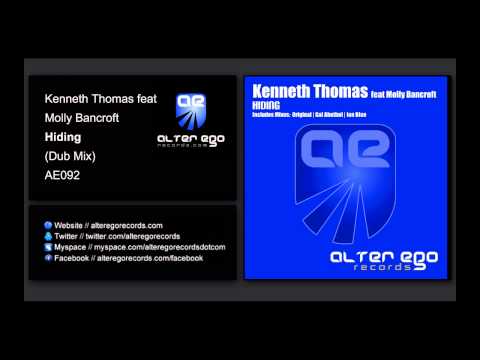 Kenneth Thomas feat Molly Bancroft - Hiding (Dub Mix) [Alter Ego Records]