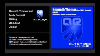 Kenneth Thomas feat Molly Bancroft - Hiding (Dub Mix) [Alter Ego Records]