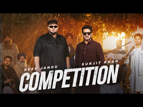 Competition (Full Video) Surjit Khan - Deep Jandu - Latest Punjabi Song 2026 - Geet MP3