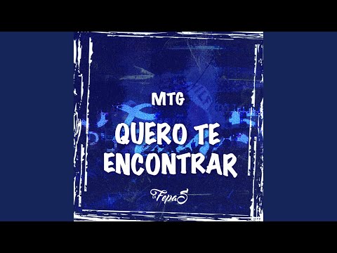 MTG QUERO TE ENCONTRAR