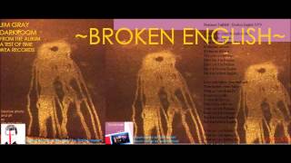 JIM GRAY DARKROOM BROKEN ENGLISH (OFFICIAL) music & lyrics