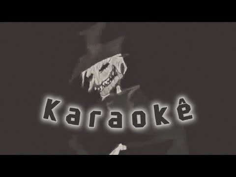Karaokê | Homem Torto - Kamaitachi