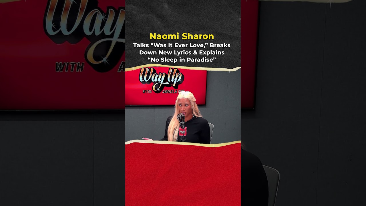 Naomi Sharon Talks “Was It Ever Love,” Breaks Down New Lyrics & Explains “No Sleep in Paradise”