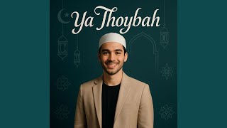 Download lagu Ya Thoybah mp3