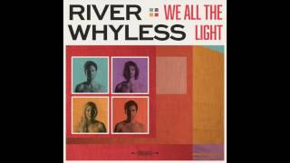 River Whyless Chords