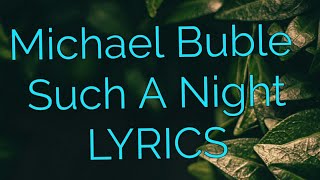 Michael Buble Such A Night Lyrics