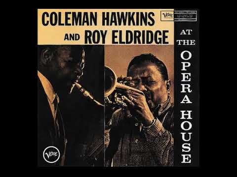 Colema̲n̲ H̲a̲w̲k̲i̲n̲s and Roy El̲d̲r̲i̲d̲g̲e̲ – A̲t̲ T̲h̲e ̲O̲p̲e̲r̲a̲ H̲o̲u̲s̲e ̲(̲1̲9̲5̲7̲)̲