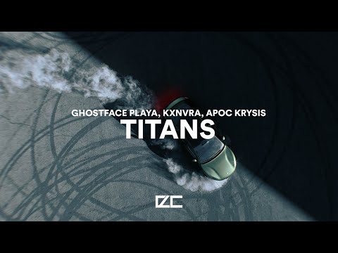 Ghostface Playa, KXNVRA, Apoc Krysis  -  TITANS