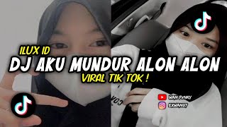 Download lagu DJ AKU MUNDUR ALON ALON DJ MUNDUR ALON ALON || ILUX ID TERBARU 2023 mp3