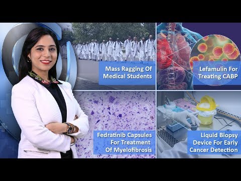 Episode 119: Mass Ragging Of Medical Students, Liquid Biopsy Device For Early Cancer Detection, and Many MORE