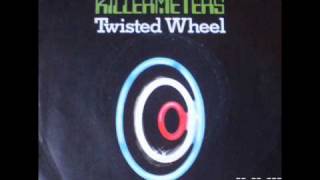 KILLERMETERS - Twisted Wheel