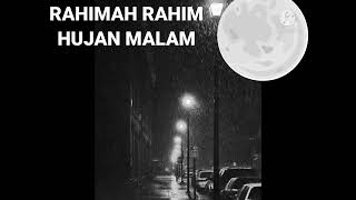 Download lagu Rahimah Rahim-Hujan Malam mp3 Download lagu Rahimah Rahim-Hujan Malam mp3